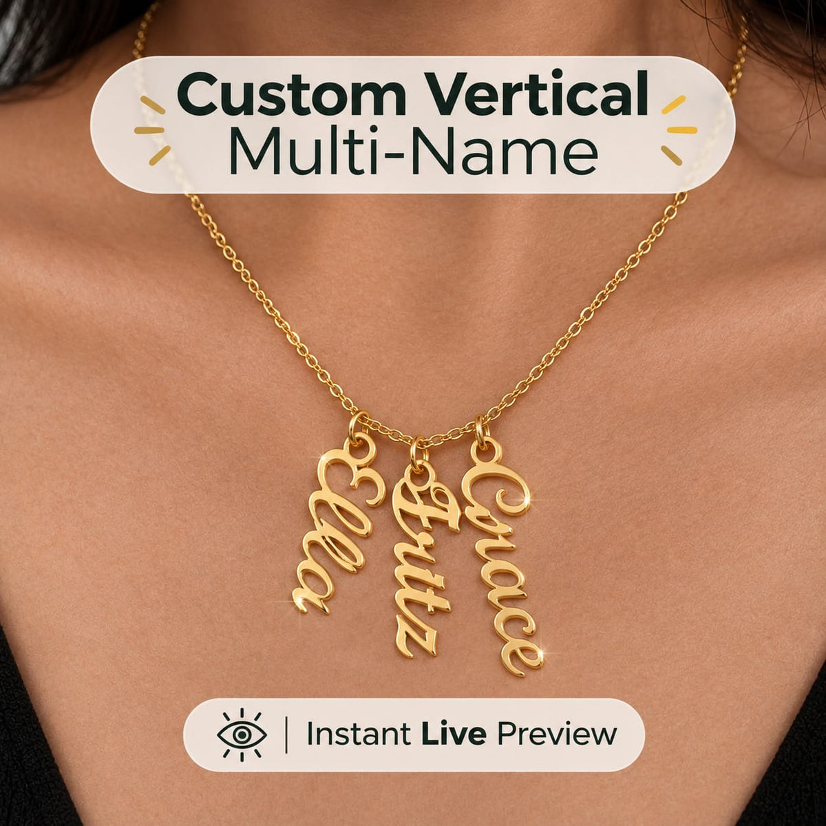 A close-up of a person wearing a gold vertical multi-name necklace with three dangling script name pendants. White promotional text overlays read 'Custom Vertical Multi-Name' at the top and 'Instant Live Preview' at the bottom.